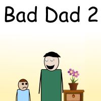 Bad Dad 2