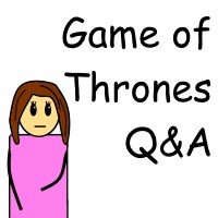 Game Of Thrones Q&A